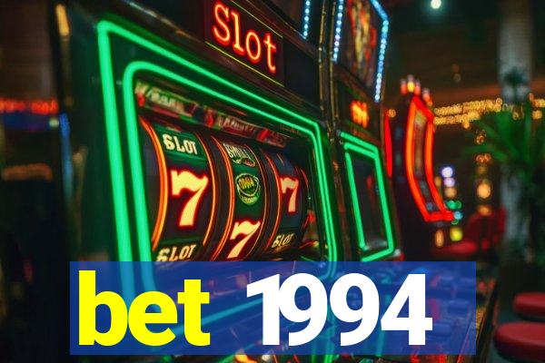 bet 1994